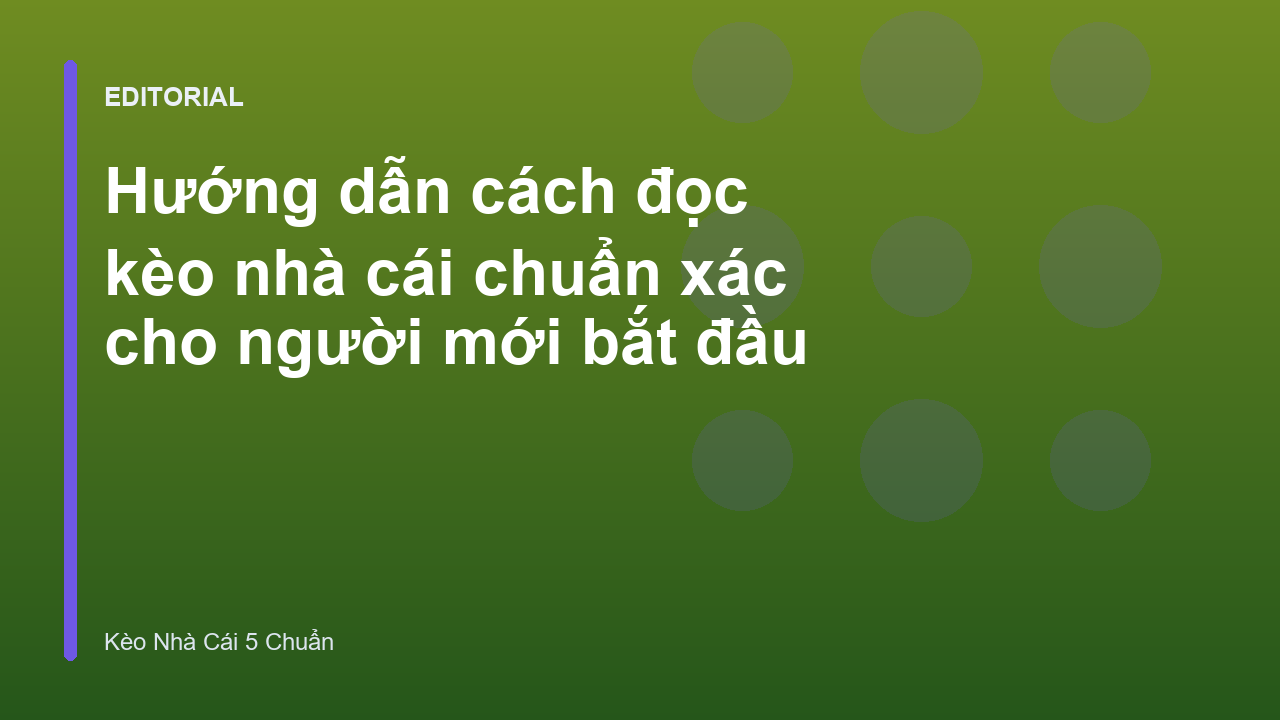Hướng dẫn cách đọc kèo nhà cái cho người mới